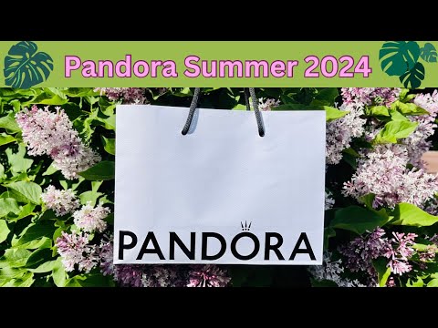 PANDORA SUMMER 2024 COLLECTION