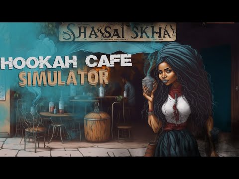 Hookah Cafe Simulator Launch Trailer