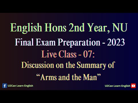 Live Class - 07।। Arms and the Man - Summary ।। Hons 2nd Year Final Examination - 2023