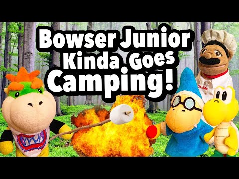 SML Movie: Bowser Junior Kinda Goes Camping [REUPLOADED]