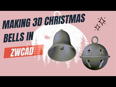 Making a set of 3D Christmas bells in ZWCAD