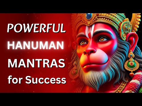 Powerful Hanuman Mantras For SUCCESS AND ABUNDANCE (3 Mantras) | Hanuman Mantras