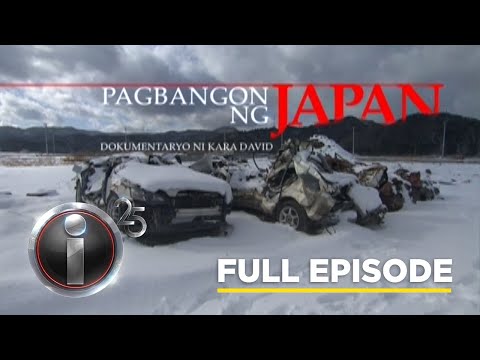 'Pagbangon ng Japan,' dokumentaryo ni Kara David (Full Episode) | I-Witness