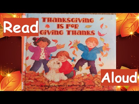 Thanksgiving is For Giving Thanks by Margaret Sutherland: Read Aloud