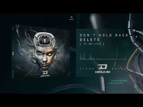 Delete ft. MC Livid - Don't Hold Back (Alpha Omega)