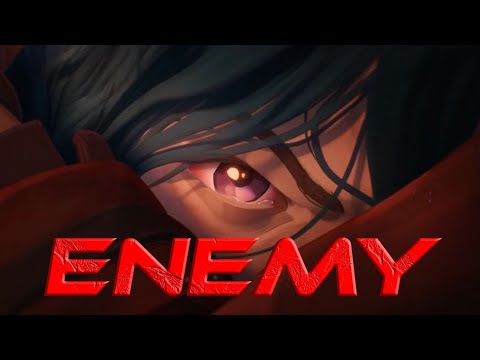 Arcane [AMV] - Enemy