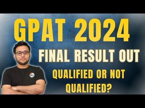 GPAT 2024 FINAL RESULT IS OUT | CHECK QUALIFIED STATUS | SCHOLARSHIP ISSUE RESOLVED