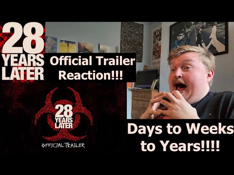 Days to Weeks to Years!!! 28 Years Later Official Trailer Reaction!!!