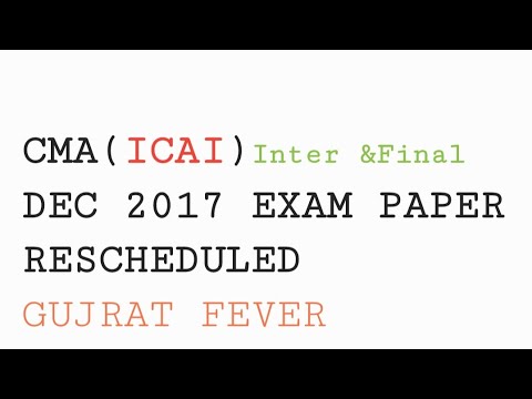 Very IMP. Cma dec 2017 exam paper Rescheduled