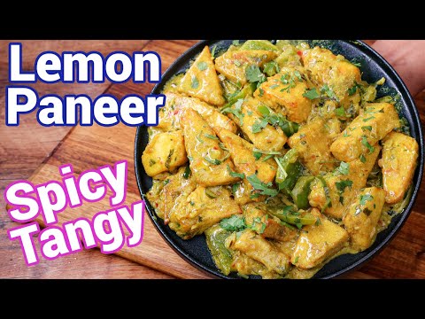 Lemon Paneer Recipe - 2 in 1 Starters or Curry Recipe | Hotel Style Nimbu Paneer - Spicy & Tangy