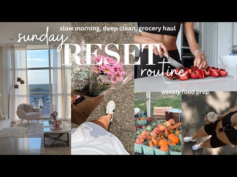 SUNDAY RESET! (slow mornings, deep cleaning, weekly grocery haul + food prep)