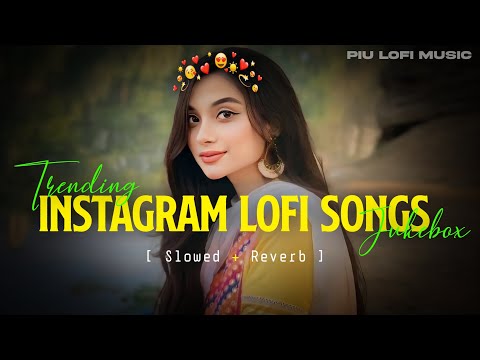 TRANDING INSTAGRAM SONG 🥰 LOFI MASHUP SONG | MASHUP LOVE SONG | MIND RELAX LOFI MASHUP | PART-31