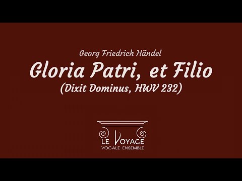 Gloria Patri, et Filio, HWV 232 영광이 성부와 성자와 _ Georg Friedrich Händel / Le Voyage Vocale Ensemble