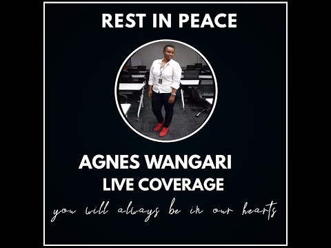 IN LOVING MEMORY AGNES WANGARI