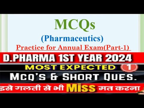 Important MCQs for Annual exam for D Pharma first year | Pharmaceutics | Most Expected MCQs