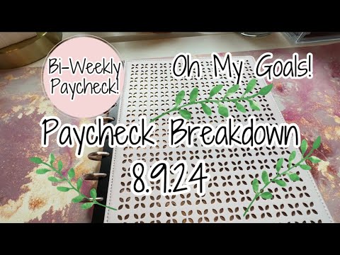 Paycheck Breakdown - 8.9.24 | Budget With Me | Oh My Goals!