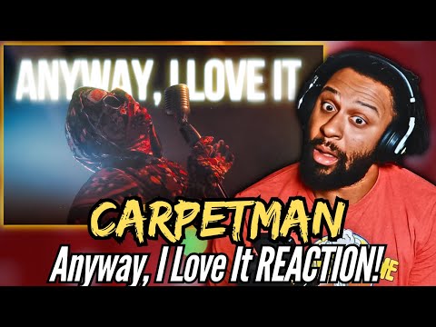 HIS VOICE IS ETHEREAL! | Сarpetman - Anyway, I Love It | First Time REACTION!