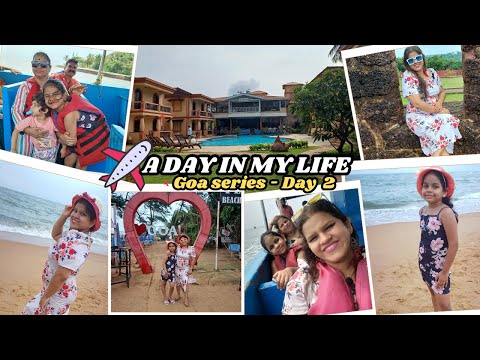 Goa series-Day 2 | Resort Terra Paraiso Full Tour | North goa places to visit| Beaches & Food