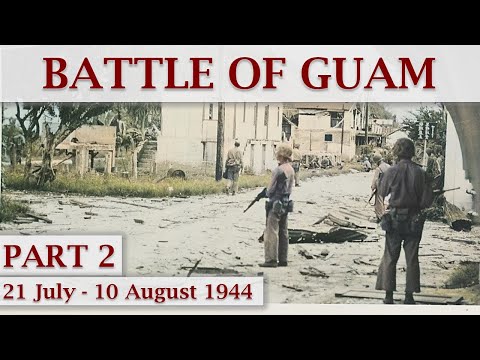 Second Battle of Guam 1944 / Part 2 – Fight on the Beachhead