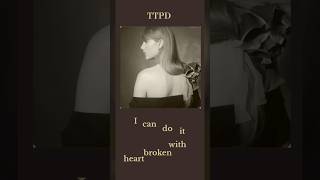 I can do with a broken heart- lyrics🌬 #ttpd #taylorswift #icandoitwithabrokenheart