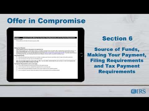 How to Complete Form 656 OIC - Section 6 -- Source of Funds, Making Your Payment, Etc.