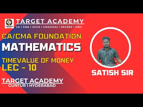 10.CA_CMA_FOUNDATION_MATHS_TIME_VALUE_OF_MONEY_LEC-10_BY_SATISH_SIR#ca #cma #acca  #cafoundation