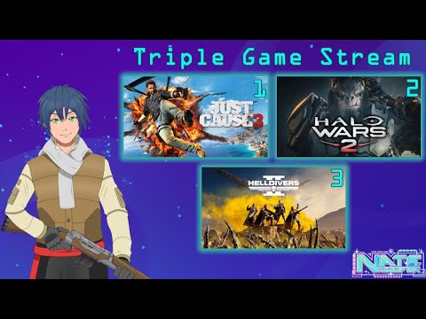 【Triple Game Stream】Just Cause 3, Halo Wars 2, Helldivers 2