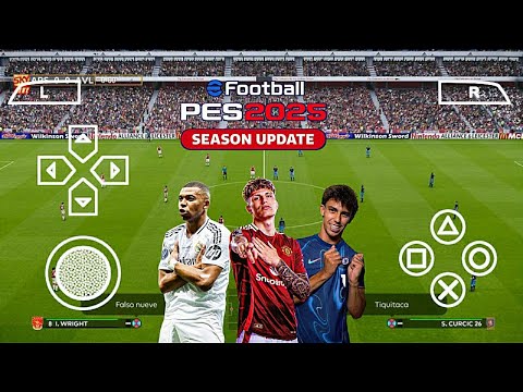 eFootball PES 2025 PPSSPP Update Fix Call Name & New Stadium Mini Kits Camera Ps5 Best Graphics