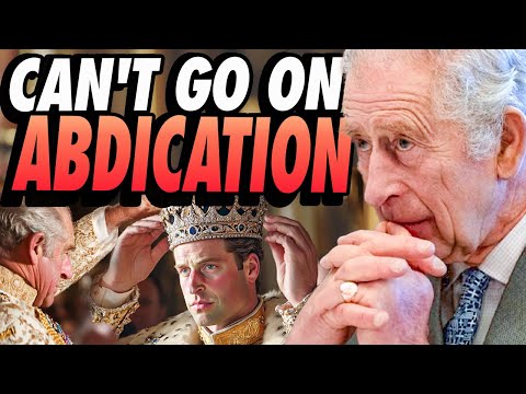 CHARLES' ABDICATION SHOCK 'I DON'T THINK I CAN GO ON'