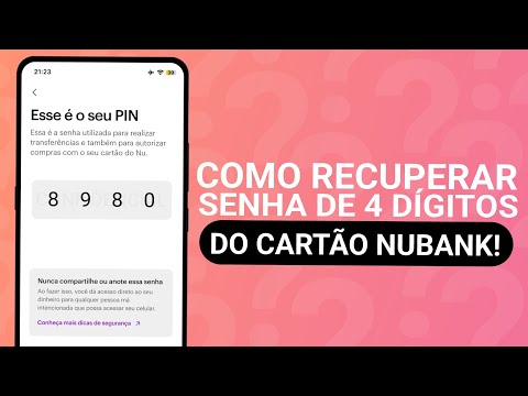 COMO RECUPERAR A SENHA DE 4 DÍGITOS DO CARTÃO NUBANK