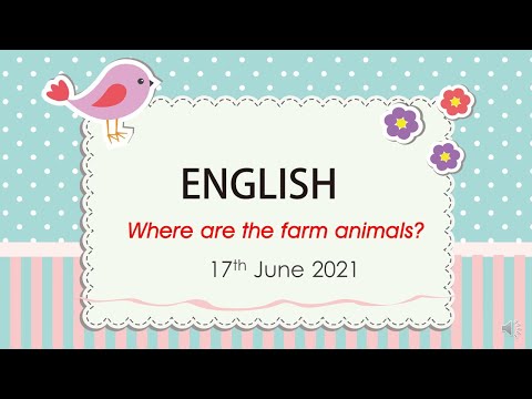 English (Where are the farm animals)