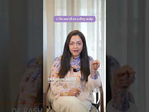 Three Important Rules of Oiling!  By Dr Rashmi Shetty