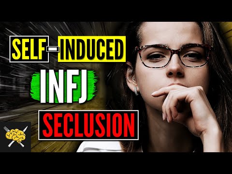 INFJ Seclusion - 7 PECULIAR Reasons INFJs Isolate Themselves