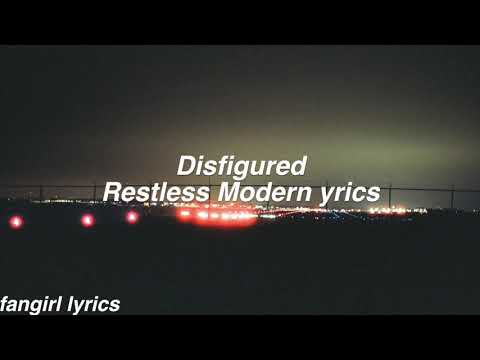 Disfigured || Restless Modern Lyrics