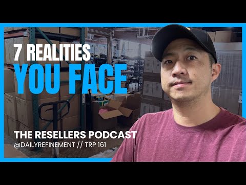 7 Realities All Resellers Face… TRP #161