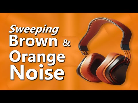 Sweeping Brown and Orange Noise For Deep Relaxing Sleep & Study