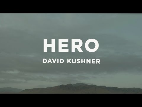 David Kushner - Hero (Lyrics)