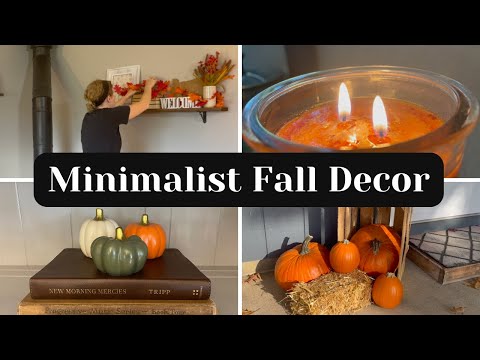 MINIMALIST Fall Decor | You Don't Have to Buy it All! | Decorate with Me