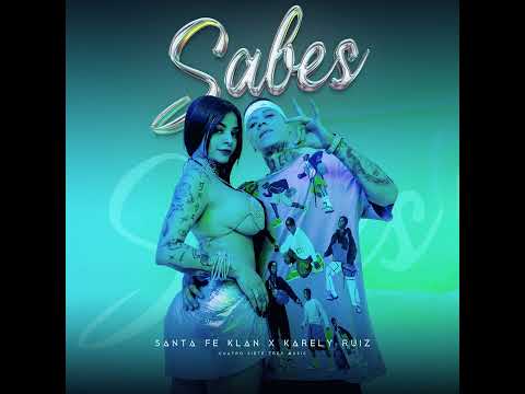 Santa Fe Klan Ft. Karely Ruiz - Sabes // Vídeo Official