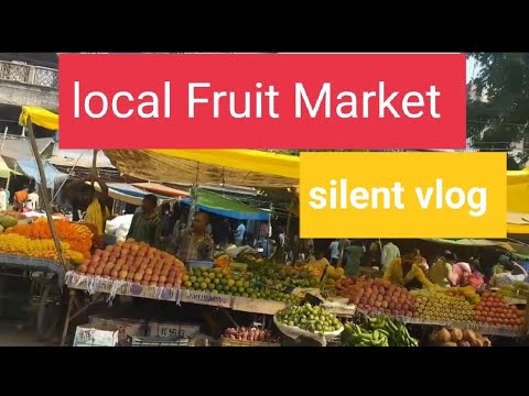 local Fruit Market// Silent vlog//