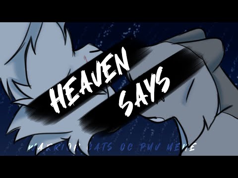 HEAVEN SAYS. || Warrior Cats OC || PMV/ANIMATION MEME