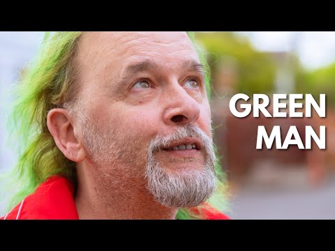 I met the Green Man