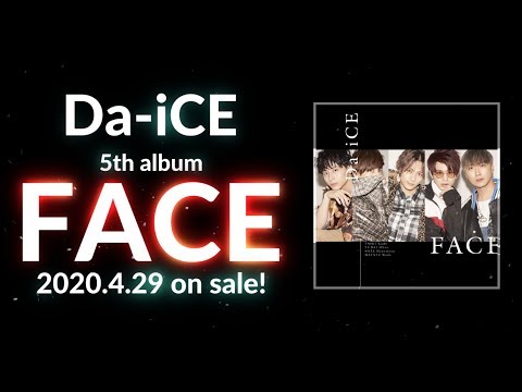 4/29(水）発売　Da-iCE  5th Album「FACE」ティザー映像