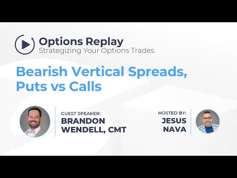 Options Replay - Bearish Vertical Spreads Put vs Calls