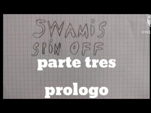 Swamis Spin off parte tres prologo: empiezan los problemas