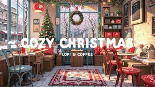 Cozy Christmas 🎄 Calm your mind with Lofi Cafe in Christmas ☕ lofi hip hop lofi music [ Study-Work ]