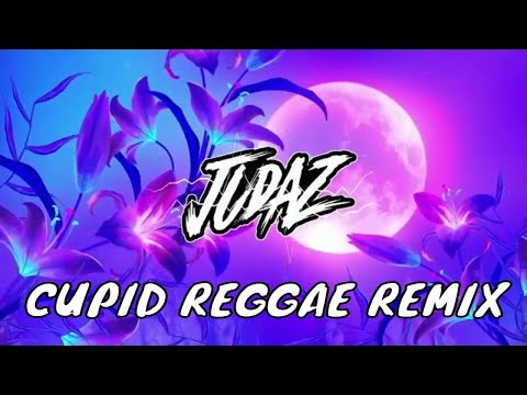 Cupid - Reggae Remix Tiktok Viral (DJ Judaz / Fifty Fifty)