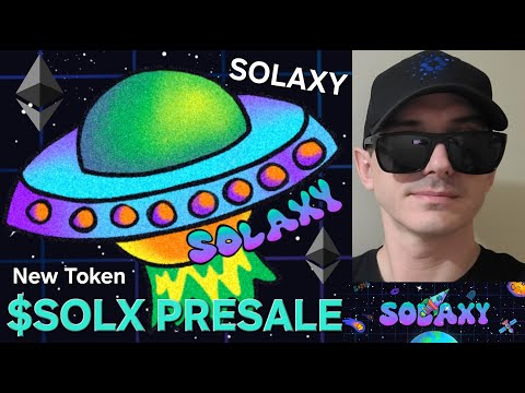 $SOLX - SOLAXY TOKEN PRESALE CRYPTO COIN HOW TO BUY SOLX SOLANA BLOCKCHAIN ETH ETHEREUM UNISWAP ICO