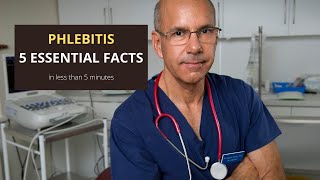 5 Essential Facts about Phlebitis in less than 5 minutes