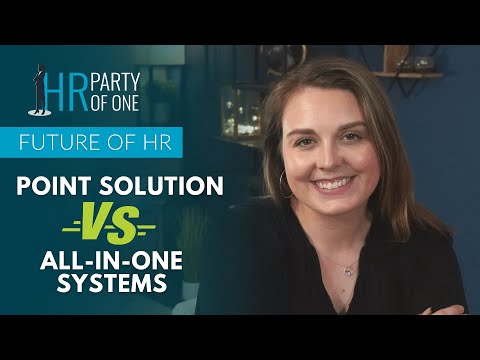 Future of HR: Point Solution vs. All-In-One Systems